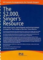 The $2,000. Singer's Resource: 69 Custom Vocal Arrangements for Females 1933657731 Book Cover