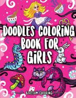 Doodles Coloring Book for Girls: Doodles Coloring & Activity Book with the Inspiring Designs for Kids 1729571670 Book Cover