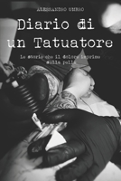 Diario di un tatuatore: Le storie che il dolore imprime sulla pelle (Italian Edition) B0GBVC1CBM Book Cover