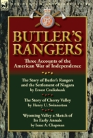Butler's Rangers: Three Accounts of the American War of Independence 0857067125 Book Cover