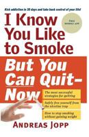 I know you like to smoke but you can quit now 1722102713 Book Cover