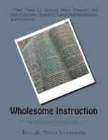 Wholesome Instruction: Biblical Teaching That Is 'safe & Sound' 1500453439 Book Cover