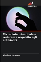 Microbiota intestinale e resistenza acquisita agli antibiotici 6209641636 Book Cover