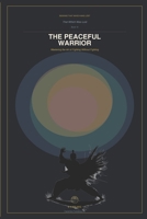 Seeking That Which Was Lost: The Peaceful Warrior: Mastering the Art of Fighting Without Fighting B0GTDRS642 Book Cover