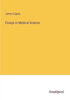 Essays in Medical Science 3382305267 Book Cover