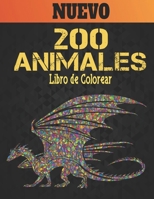 200 Animales Libro de Colorear: 2022 Libro para colorear para adultos 200 p�ginas para aliviar el estr�s 200 animales Regalo para amantes de los animales Dise�os de animales relajantes para colorear p B09S64Y2QG Book Cover