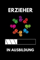 ERZIEHER IN AUSBILDUNG: A5 Notizbuch BLANKO Geschenk zur Ausbildung | für Sohn Tochter Neffe Nichte Freund Freundin | für Auszubildende Azubi Azubine | Lustiger Spruch (German Edition) 1693139006 Book Cover