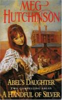 Abel's Daughter / A Handful of Silver (Omnibus) 0340830867 Book Cover
