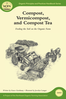 Compost, Vermicompost and Compost Tea: Feeding the Soil on the Organic Farm 1603583475 Book Cover