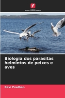 Biologia dos parasitas helmintos de peixes e aves (Portuguese Edition) 6209721621 Book Cover