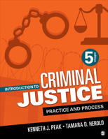 Introduction to Criminal Justice: Practice and Process 1506391842 Book Cover