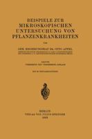 Beispiele Zur Mikroskopischen Untersuchung Von Pflanzenkrankheiten 364289500X Book Cover