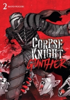 Corpse Knight Gunther, Vol. 2 B0G6YLHYHX Book Cover