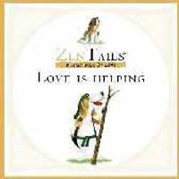 Zen Tails: Love is Helping 192104232X Book Cover