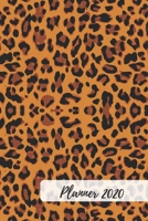 2020 Planner Leopard Spots Weekly Monthly, Daily Agenda, Calendar 12 months A5 (6 x 9 in) Pretty gift for women: Jan 1, 2020 to Dec 31, 2020: Wild Animal Pattern Planner, Organizer & Diary Notebook Jo 1676402462 Book Cover