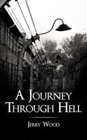 A Journey Through Hell 1438979169 Book Cover