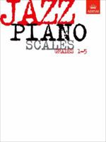 Jazz Piano Scales: Grades 1-5 (Jazz Piano) 1860960081 Book Cover