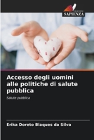 Accesso degli uomini alle politiche di salute pubblica (Italian Edition) 6207726030 Book Cover