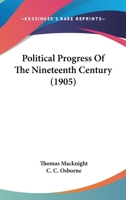 Political Progress of the Nineteenth Century 1165698374 Book Cover