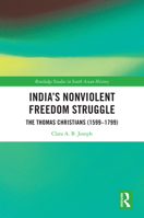 India's Nonviolent Freedom Struggle: The Thomas Christians (1599-1799) 1032538686 Book Cover