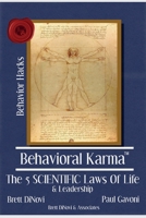 Behavioral Karma: 5 Scientific Laws of Life & Leadership 173525570X Book Cover