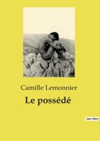 Le possédé étude passionnelle (French Edition) 9357966463 Book Cover