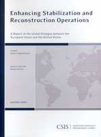 Enhancing Stabilization and Reconstruction Operations: A Report of the CSIS Global Dialogue Between the European Union and the 0892065656 Book Cover