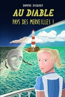 Au diable, pays des merveilles ! (French Edition) 2960420608 Book Cover