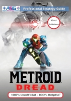 Metroid Dread Strategy Guide (2nd Edition - Full Color): 100% Unofficial - 100% Helpful Walkthrough 1739902351 Book Cover
