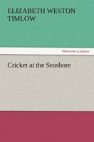 Cricket at the Seashore 1546904131 Book Cover
