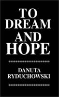 To Dream and Hope 0595188982 Book Cover