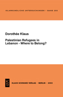 Palestinian Refugees in Lebanon - Where to Belong? 3879973113 Book Cover