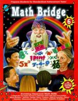 Math Bridge: Sixth Grade (Math & Reading Bridge) 1887923187 Book Cover
