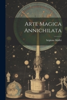 Arte Magica Annichilata Libri Tre 1245226290 Book Cover