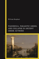 Pleonexia, the Abuse of Power, and the Downfall of Democracies in Greek Thought 1350539198 Book Cover