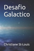 Desafio Galactico (Serie Desafío Galáctico) (Spanish Edition) B0GLH1YNDX Book Cover