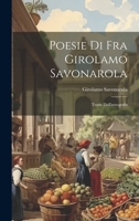 Poesie di fra Girolamo Savonarola: Tratte Dall'autografo 1022116436 Book Cover