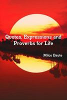 Quotes, Expressions and Proverbs for Life 138721618X Book Cover