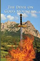 The Devil on God's Mountain 0692613021 Book Cover