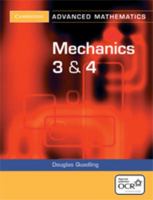 Mechanics 3 & 4 for OCR (Cambridge Advanced Level Mathematics) 0521786029 Book Cover