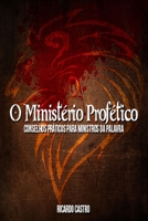 O Ministério Profético: Conselhos práticos para Ministros do Evangelho B08GRQB2LY Book Cover