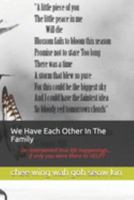 We Have Each Other In The Family: an intertwined true life happenings ... if only you were there to help 1691356077 Book Cover