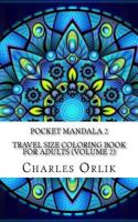 Pocket Mandala 2 - Travel Size Coloring Book for Adults (Volume 2) 1530085519 Book Cover