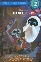 Love at First Beep (Wall - E Step into Reading Step 2) 0736425144 Book Cover