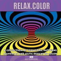 Relax.Color: Coloring Book for Adults With 60 Pictures in 3 Categories: 20 Geometric Patterns, 20 Mandalas and 20 Celtic Designs [8.5 x 8.5 Inches / Purple & Black] 1988245087 Book Cover