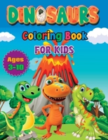 Coloring Book for Kids Ages 3-10: Dinosaurs Coloring Books 1088237770 Book Cover