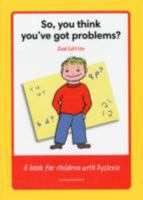 So, You Think You've Got Problems? 1907656014 Book Cover