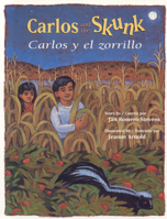 Carlos and the Skunk/Carlos Y El Zorrillo 0590869345 Book Cover