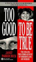 Too Good to Be True: The Story of Denise Redlick's Murder 0882820664 Book Cover