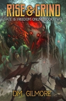 Rise & Grind: A LitRPG Adventure B0BKRZMLXB Book Cover